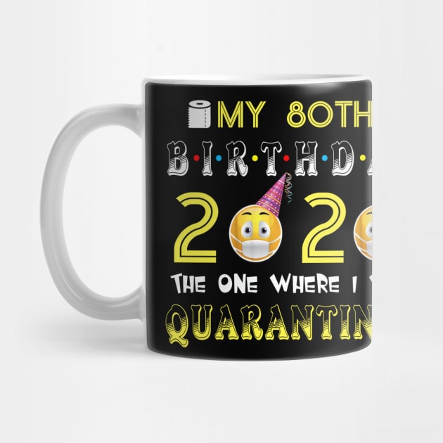 my 80th Birthday 2020 The One Where I Was Quarantined Funny Toilet Paper by Jane Sky